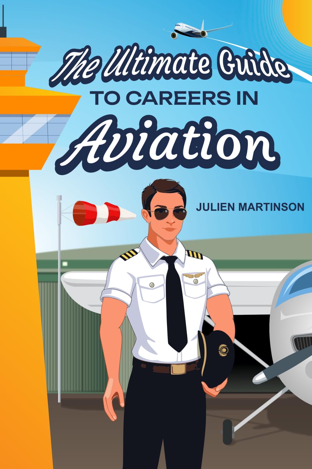 The Ultimate Guide to Careers in Aviation