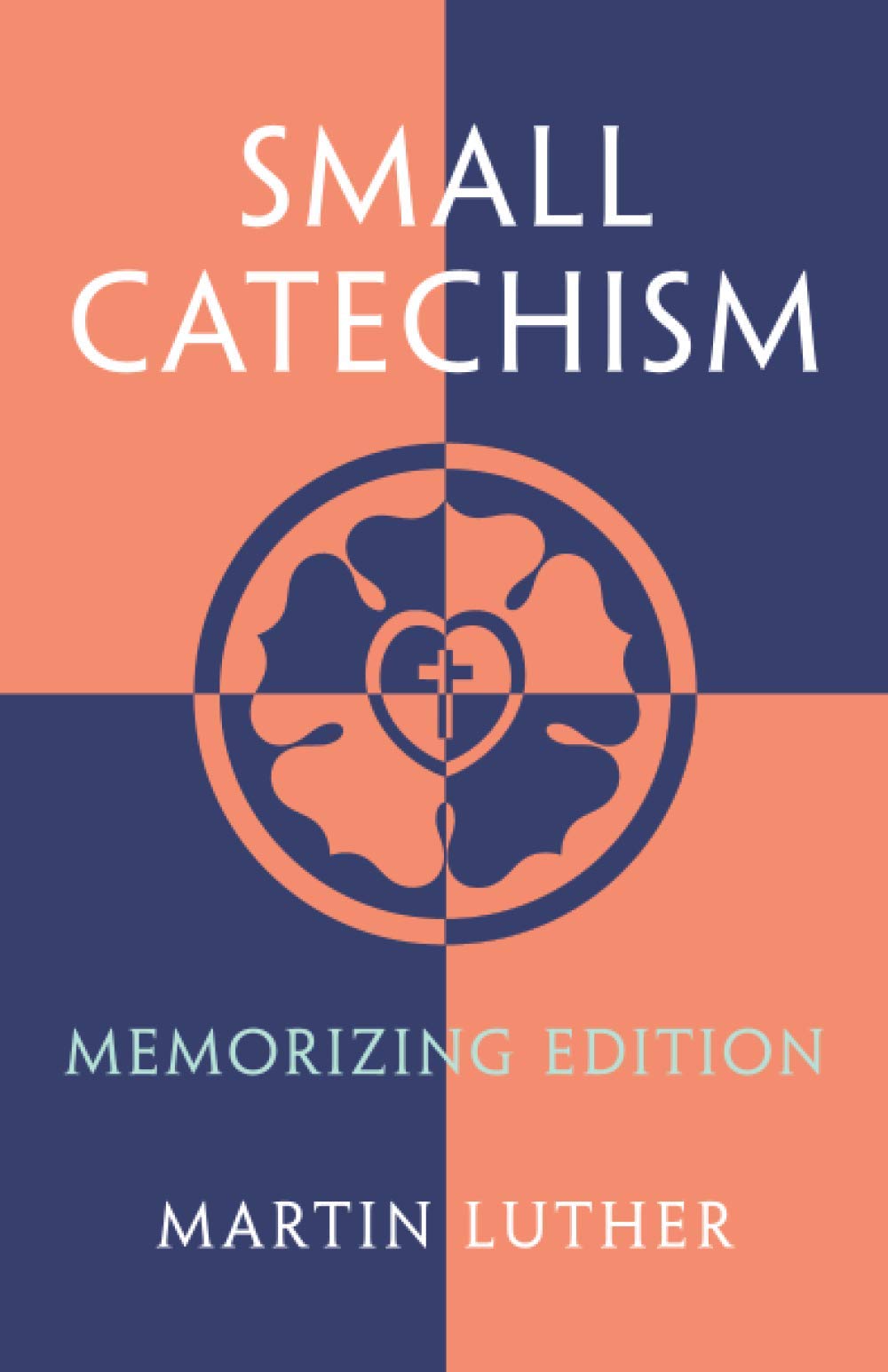 Small Catechism: Memorizing Edition