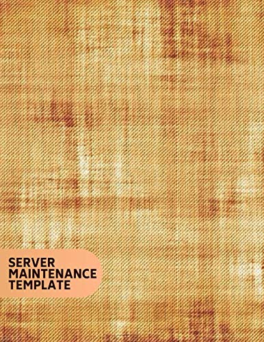  Server Maintenance Template: Server Maintenance Logbook, Routine Inspection Log book Journal, Safety and Repairs Maintenance Notebook, Server Room ... Office Supplies, 8.5” x 11” with 110 pages.
