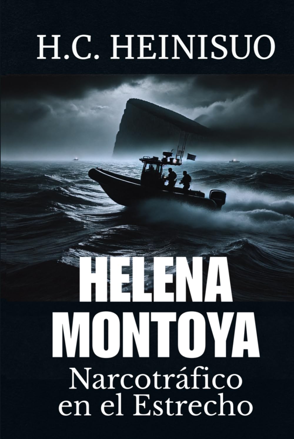 Helena Montoya: Narcotráfico en el Estrecho (HELENA MONTOYA — La trilogía del Estrecho)