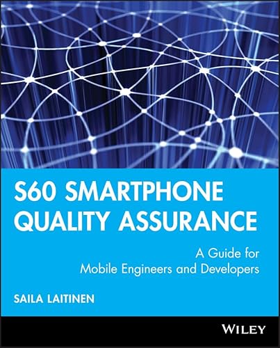 Series 60 Smartphone Quality Assurance: A Guide for Mobile Engineers and Developers