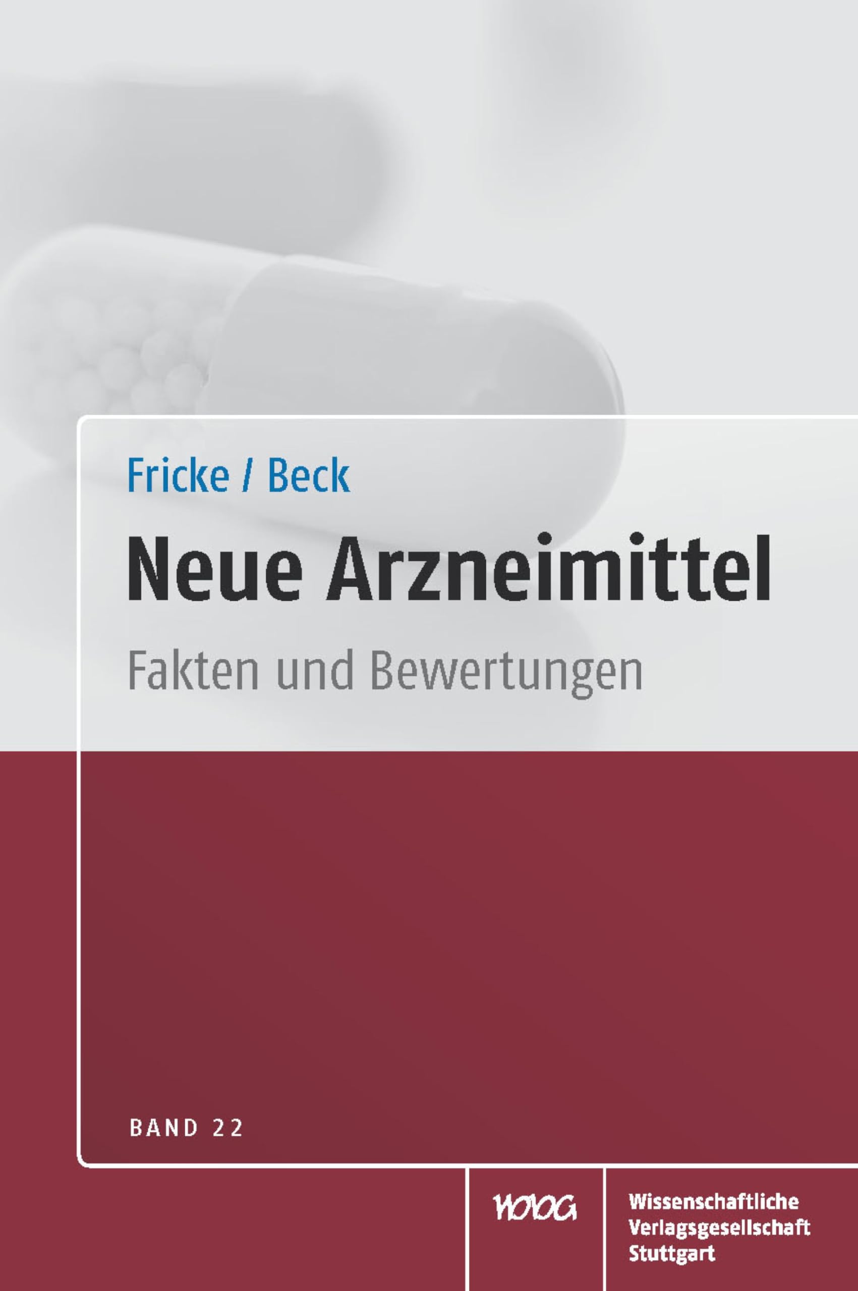 Neue Arzneimittel Band 22: Fakten und Bewertungen (German Edition)