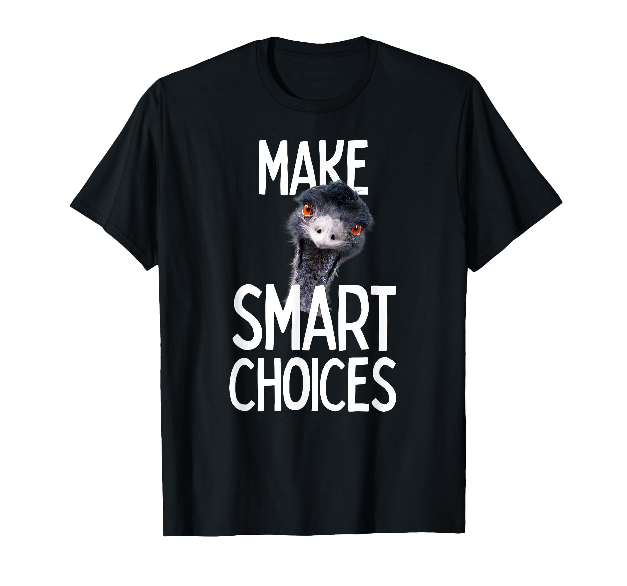 Emmanuel make smart choices! Emu Funny Viral Cute Design Hit T-Shirt