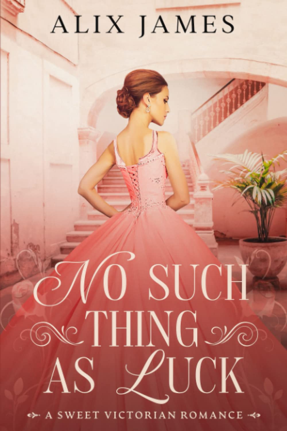 No Such Thing As Luck: A Sweet Victorian Romance from North and South (John and Margaret)