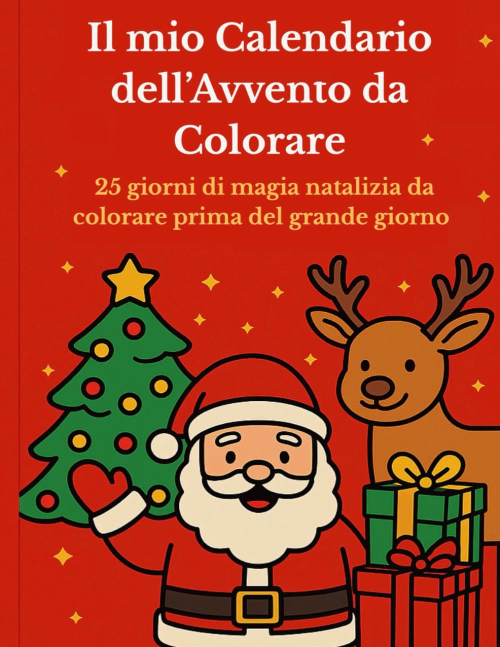 Il mio calendario dell’Avvento da colorare: 25 giorni di magia natalizia da colorare prima del grande giorno