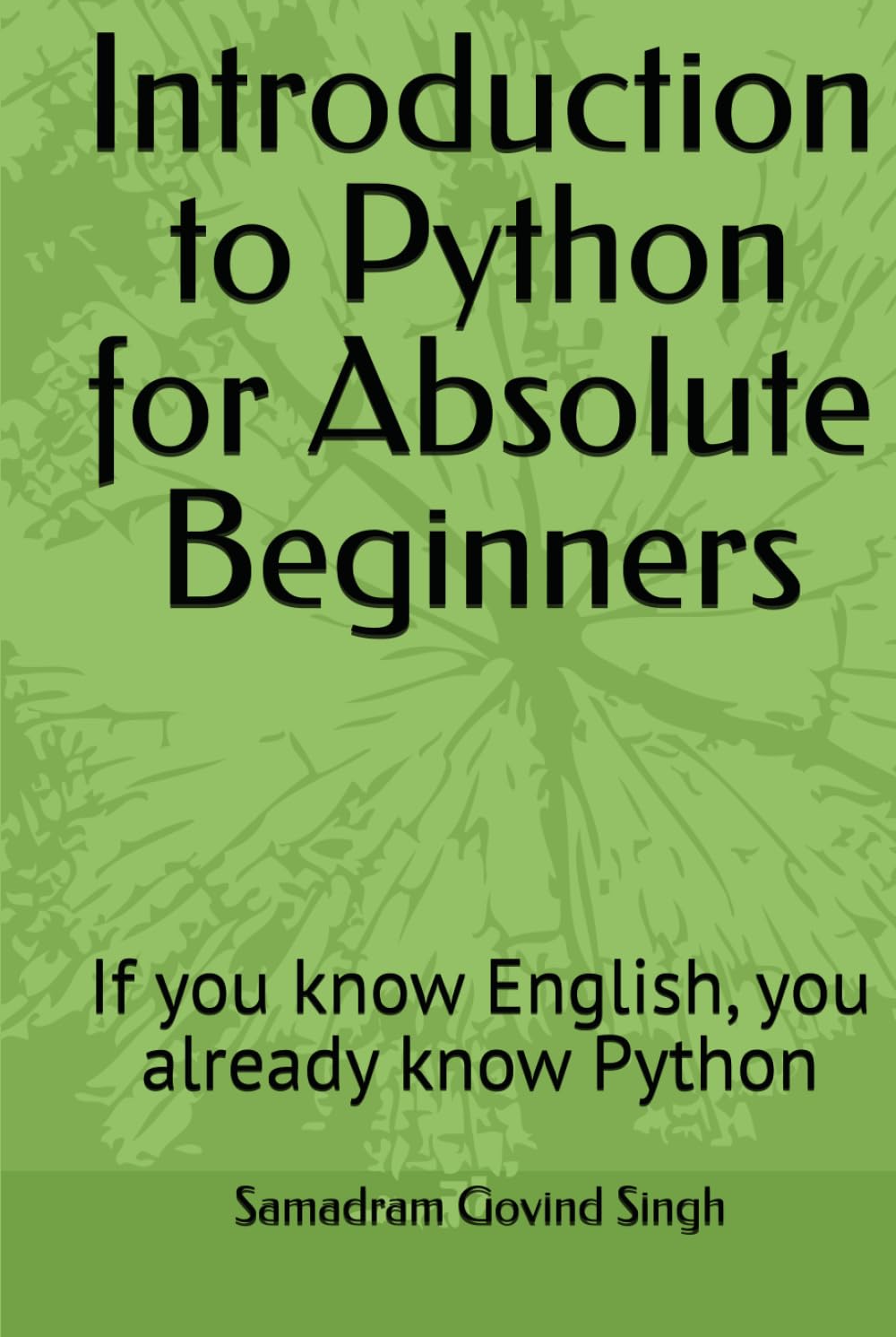 Introduction to Python for Absolute Beginners
