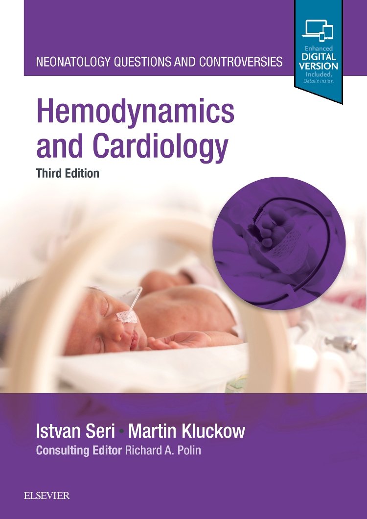 Hemodynamics and Cardiology, Neonatology Questions and Controversies, 3ed