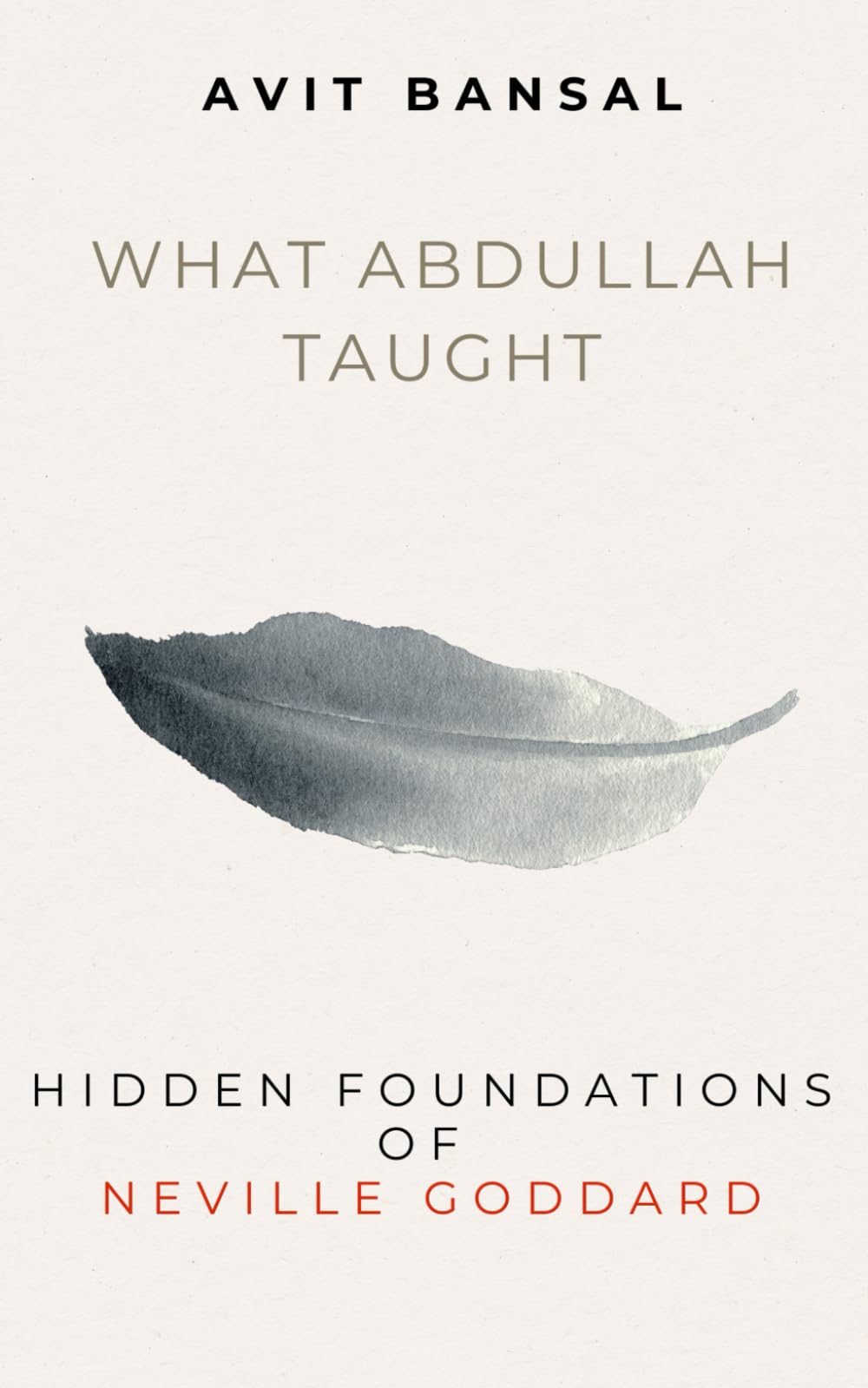 What Abdullah Taught: Hidden Foundations of Neville Goddard