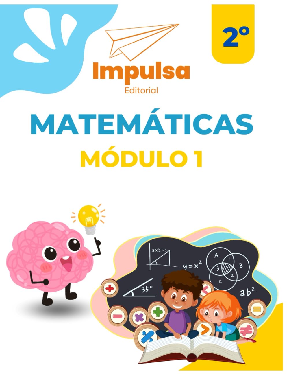 Matemáticas 2do Grado Módulo 1 │Impulsa Editorial