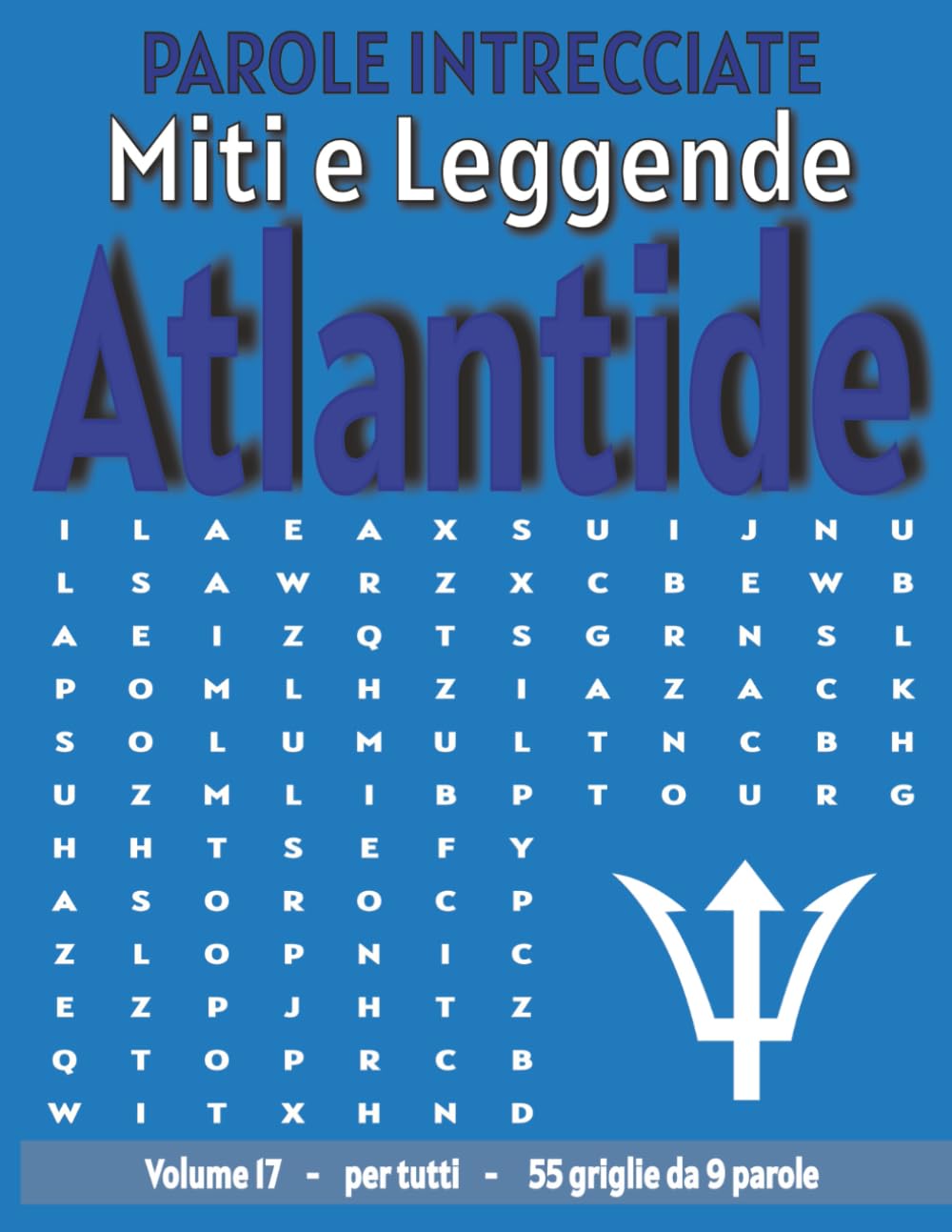 Miti e Leggende Atlantide - Parole Intrecciate: Passatempo senza schermo per relax e concentrazione (Miti e Leggende - Parole Intrecciate)
