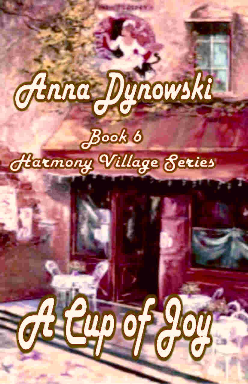A Cup of Joy: Harmony Village Series, Vol. 6