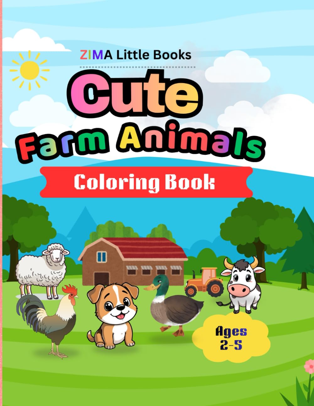 Cute Farm Animals Coloring Book for Kids Ages 2–5: Fun & Easy Coloring Pages to Learn Farm Animals | Toddler & Preschool Activity Book
