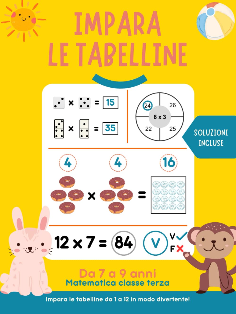 Impara le tabelline. Matematica classe terza: Libro di Esercizi di Matematica Scuola Primaria Classe Terza per Bambini. Età 7-9.
