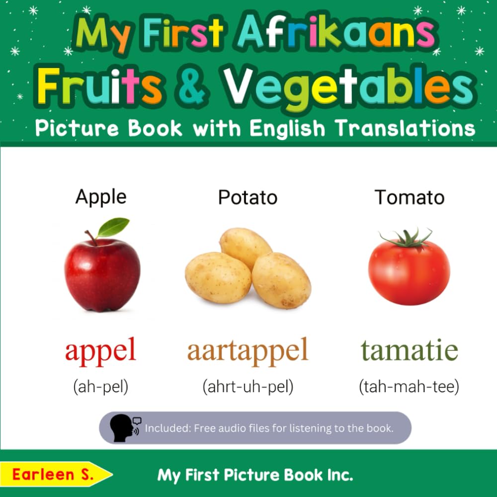 My First Afrikaans Fruits & Vegetables Picture Book with English Translations (Teach & Learn Basic Afrikaans words for Children)