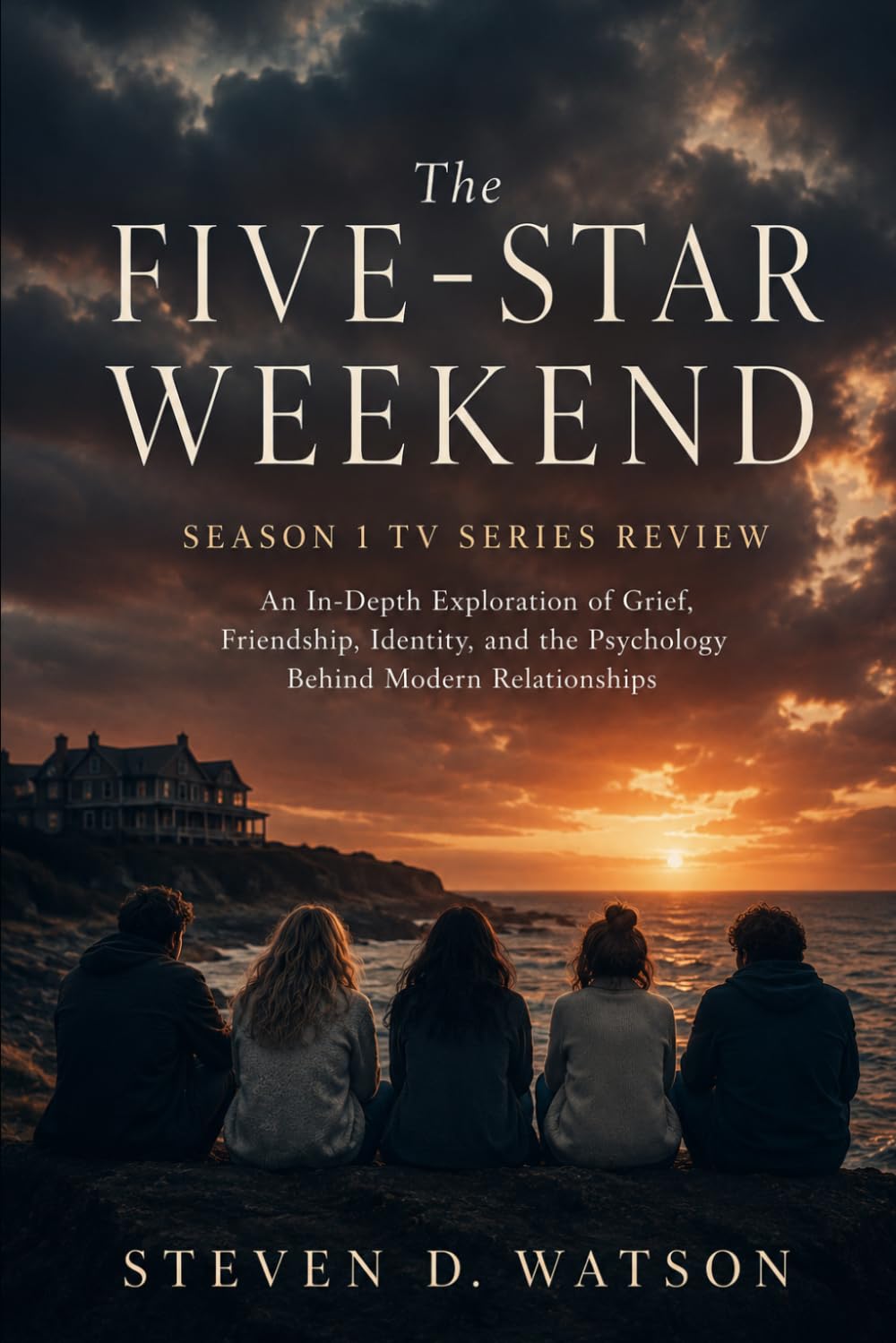 The Five-Star Weekend Season 1 Tv Series Review: An In-Depth Exploration of Grief, Friendship, Identity, and the Psychology Behind Modern Relationships