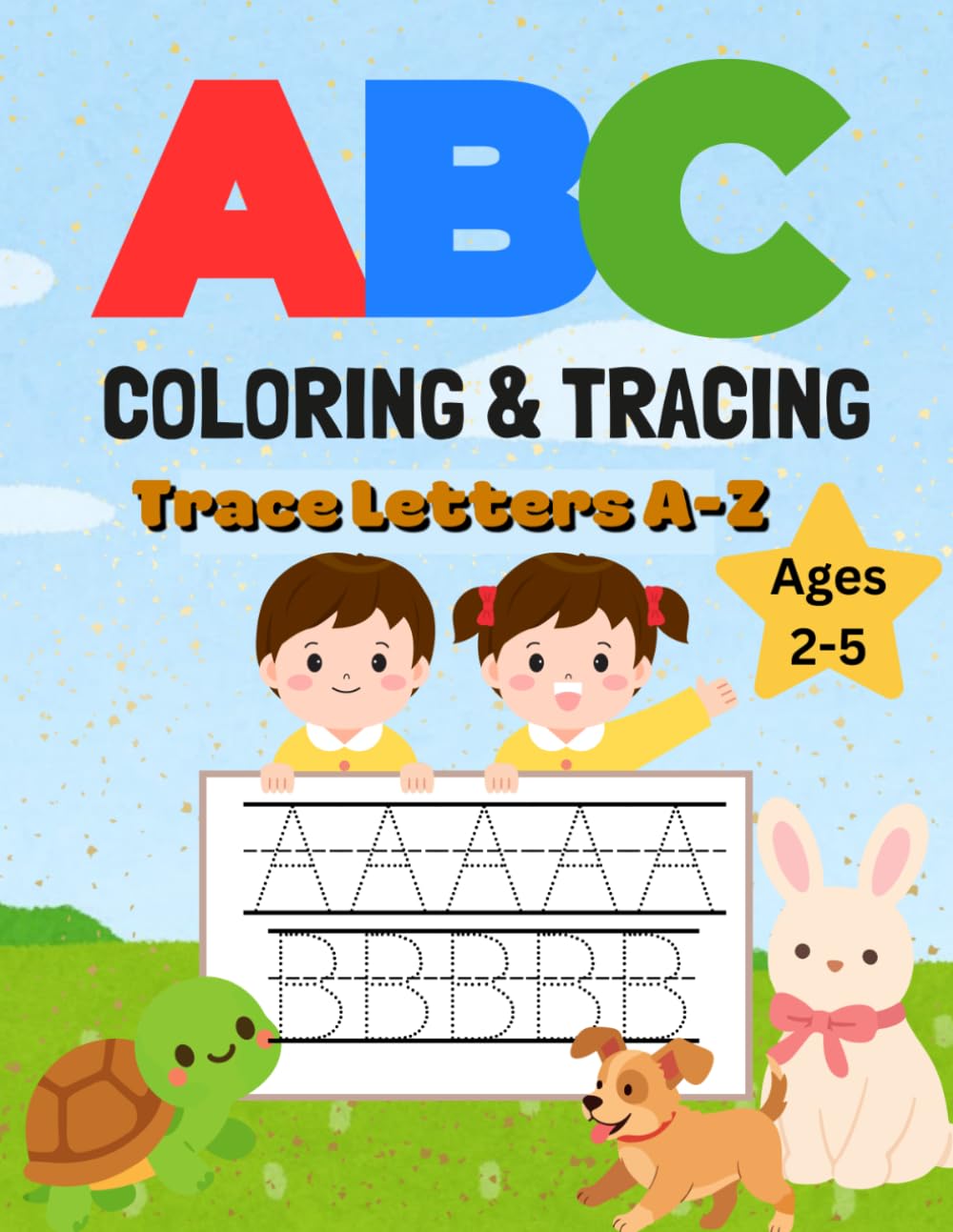 ABC Coloring & Tracing Book: Trace Letters A–Z for Ages 2–5 | Fun & Easy Learning for Toddlers and Preschool Kids