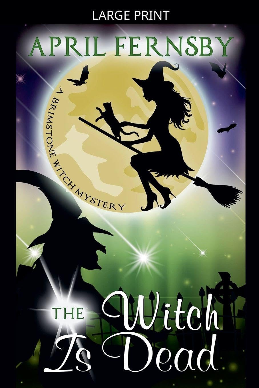 The Witch Is Dead: 9 (A Brimstone Witch Mystery)