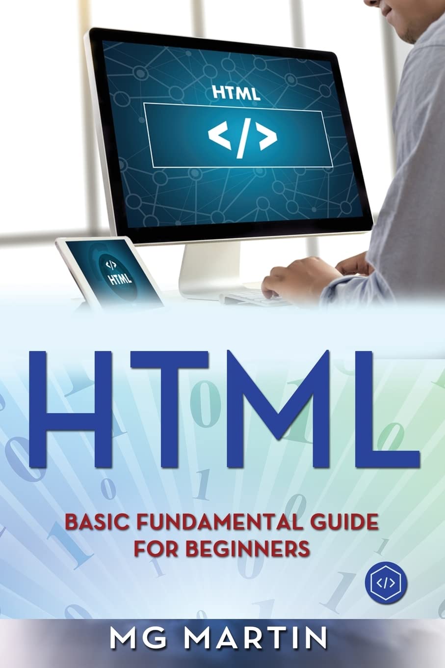 Html: Basic Fundamental Guide for Beginners: 1