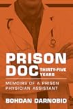 Prison Doc, Thirty-Five Years: Memoirs of a Prison Physician Assistant