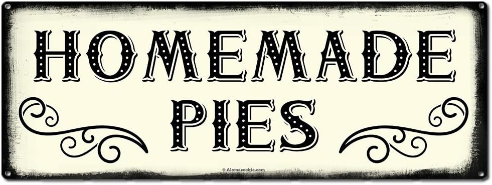 Homemade Pies, 5.75 x 15.5 Inch Aluminum Farmhouse Sign, Rustic Wall Decor for Home, Restaurant, Cafe, Bakery, Diner, Farm Theme Gifts for Pastry Chefs, Bakers, Housewarming AL-0616-RK3015
