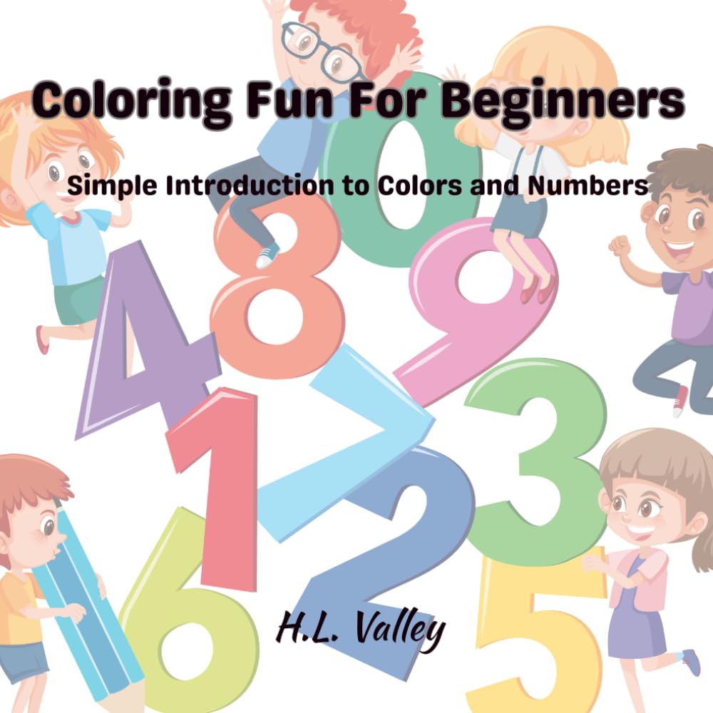 Coloring Fun for Beginners: Simple Introduction to Colors and Numbers