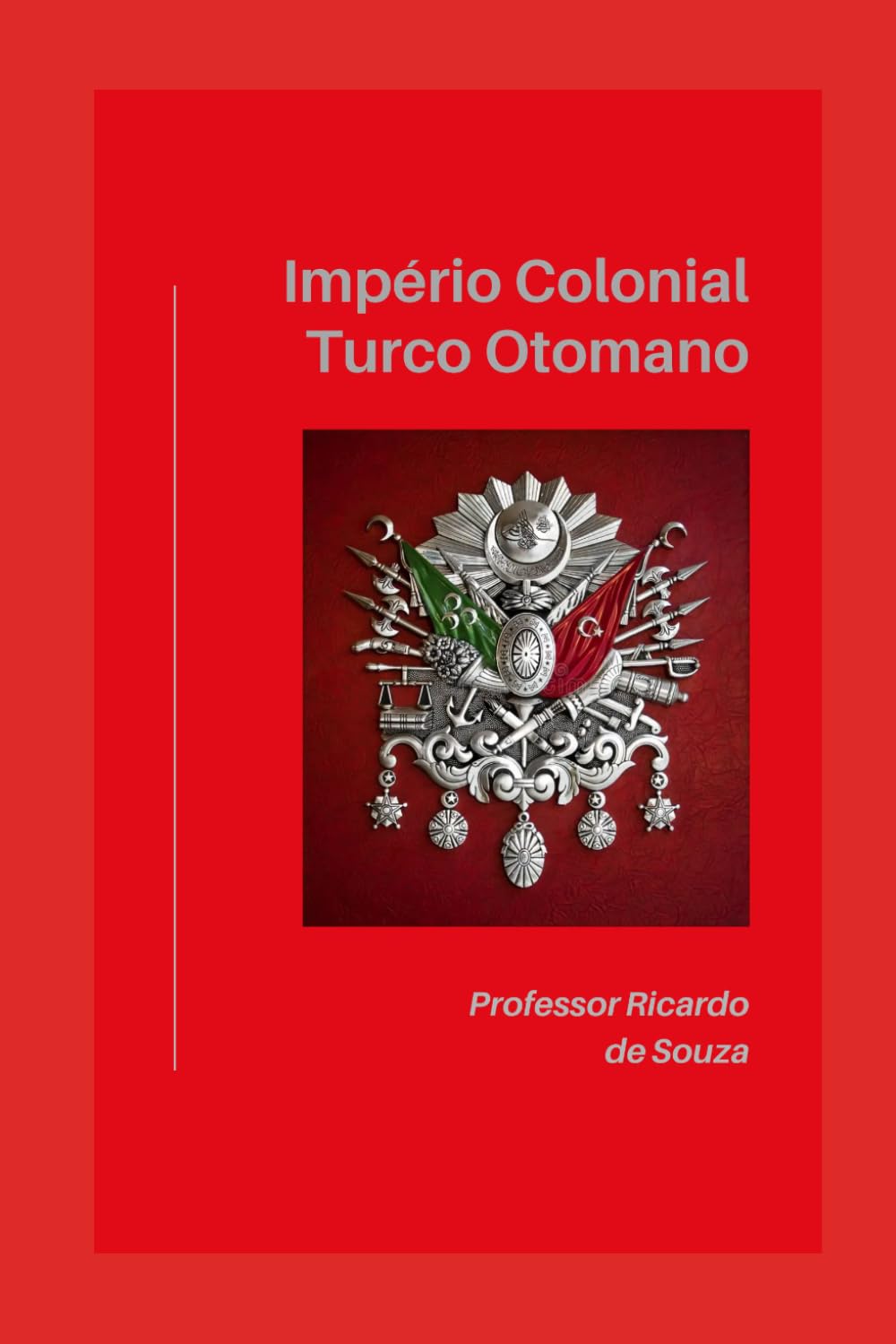 Império Colonial Turco Otomano: História