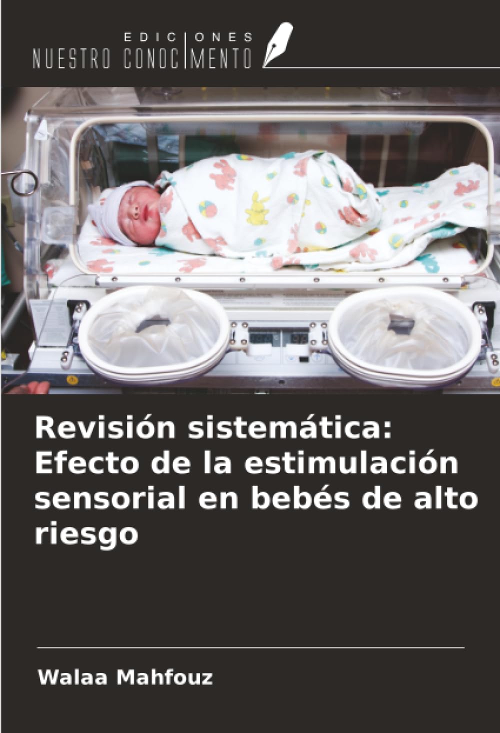 Revisión sistemática: Efecto de la estimulación sensorial en bebés de alto riesgo