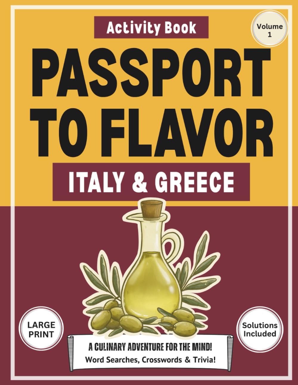 Passport to Flavor Italy and Greece: Explore Italy and Greece with Large Print Word Searches, Crosswords, and Trivia: A Culinary Travel Puzzle Book for Adults