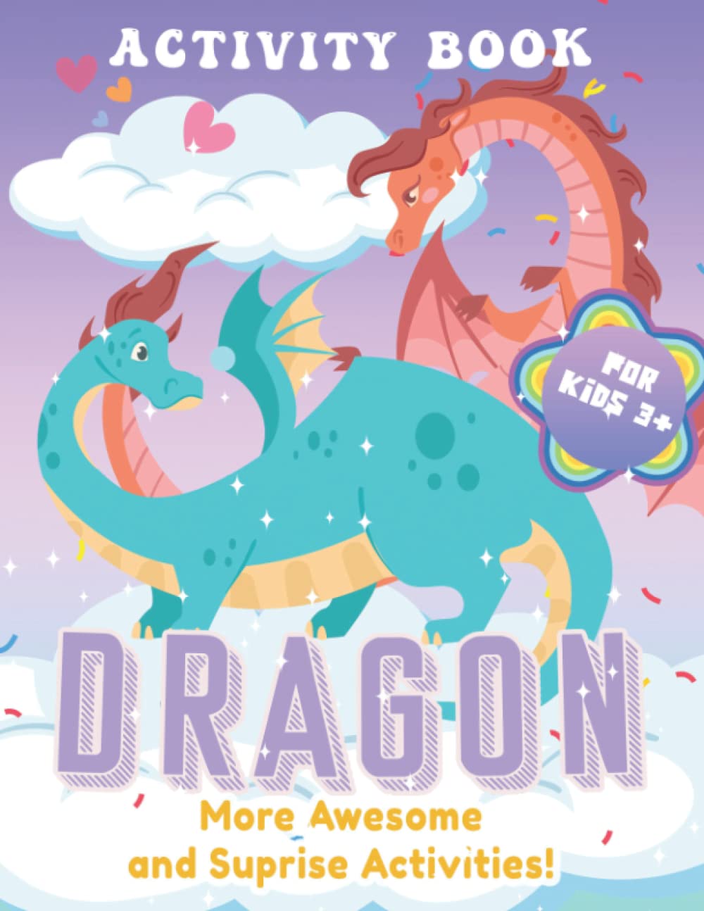 Dragons Puzzle Book: Activity Book Of Dragons With Amazing & Appealing Brain Games To Stimulate IQ And EQ For Kids With Coloring PagesTo Learn & Play