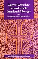 Oriental Orthodox-Roman Catholic Inter- (Publication / United States Catholic Conference, No. 097-4) 1555860974 Book Cover