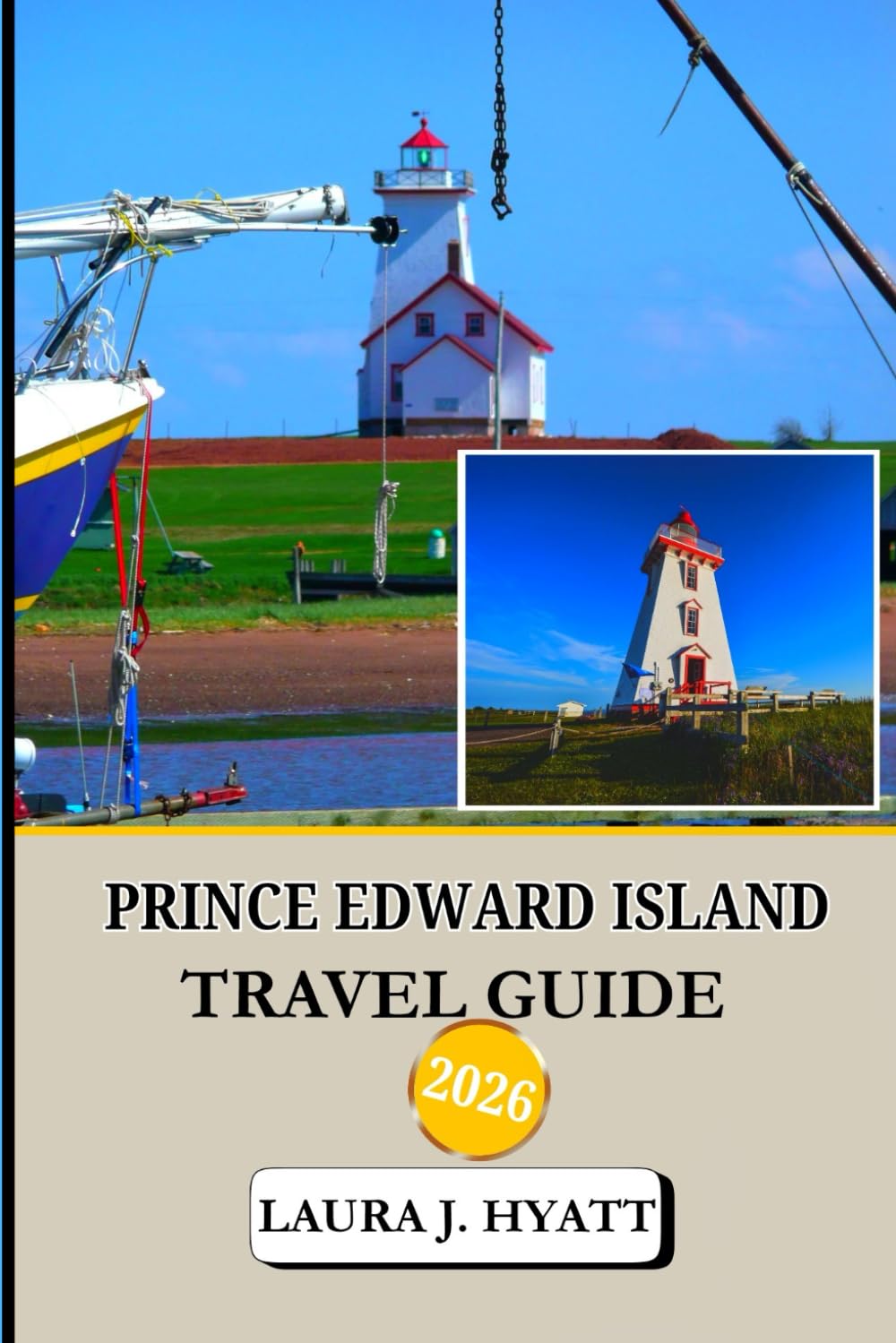 Prince Edward Island Travel guide 2026: Complete Travel Guide from Lobster Suppers to Red Sand Shores with Itineraries, Beaches, National Parks, Festivals, and Hidden Gems in PEI.