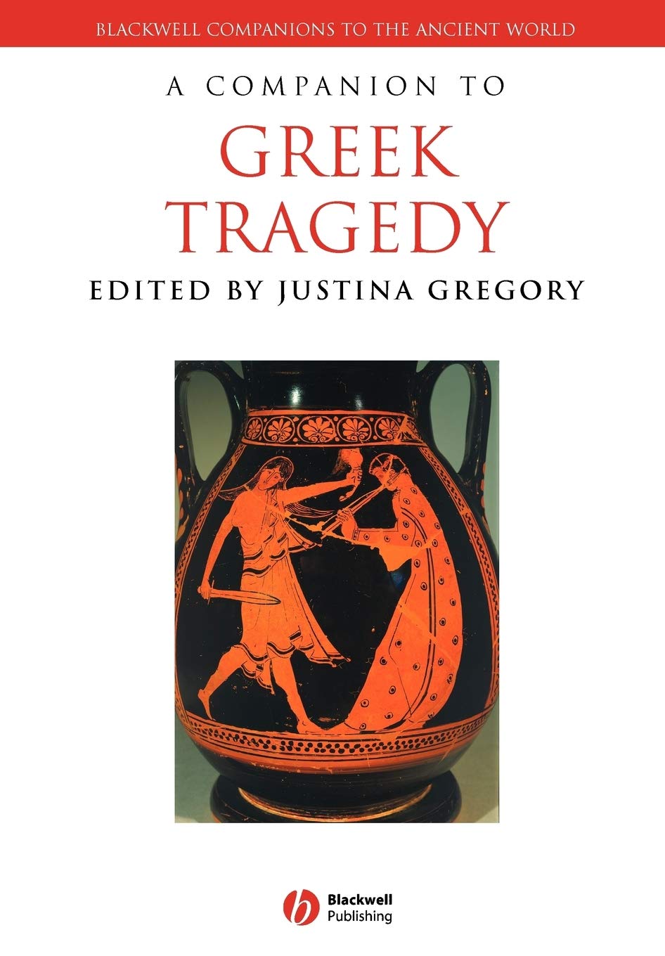 A Companion to Greek Tragedy