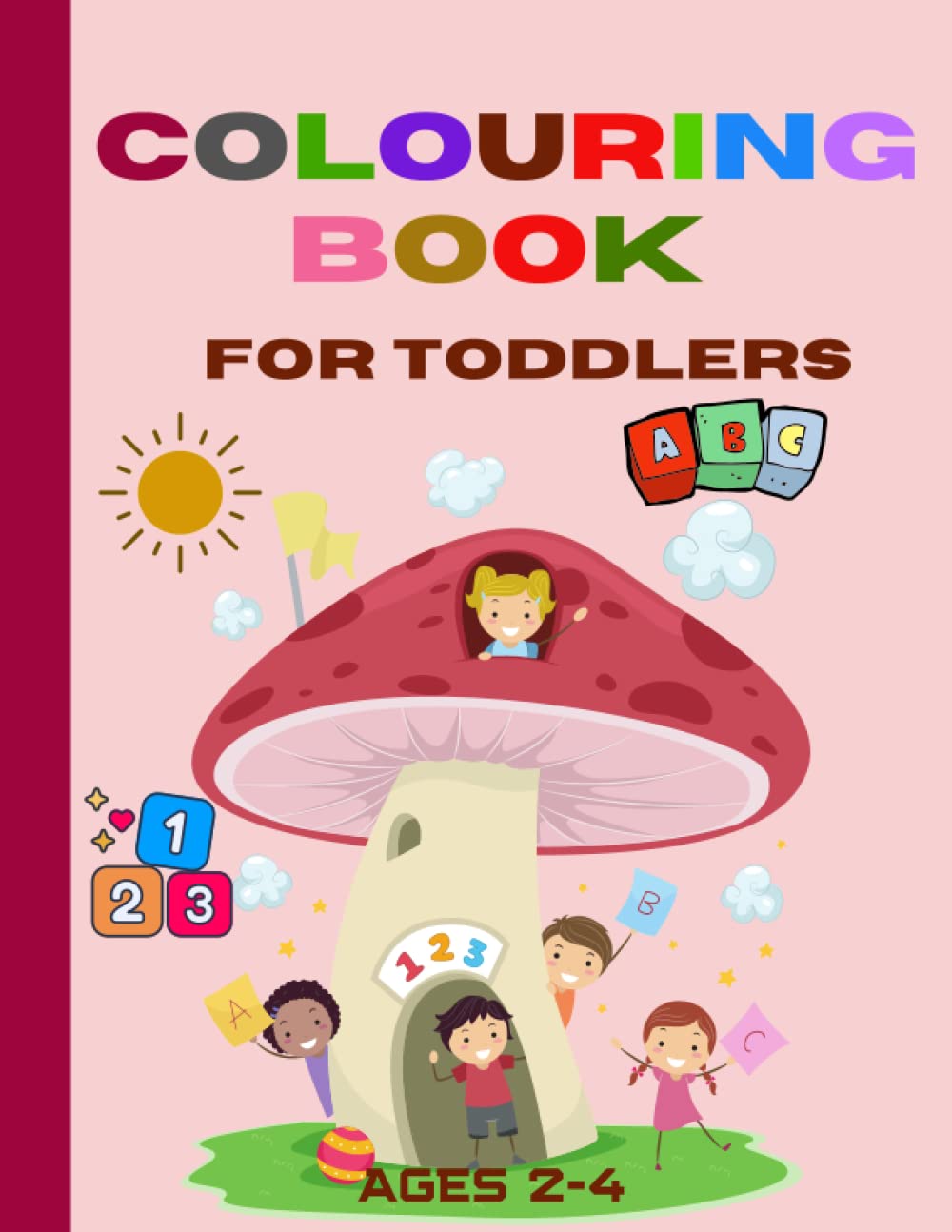 Buy Colouring Book For Toddlers. To Learn the Alphabet, Numbers and