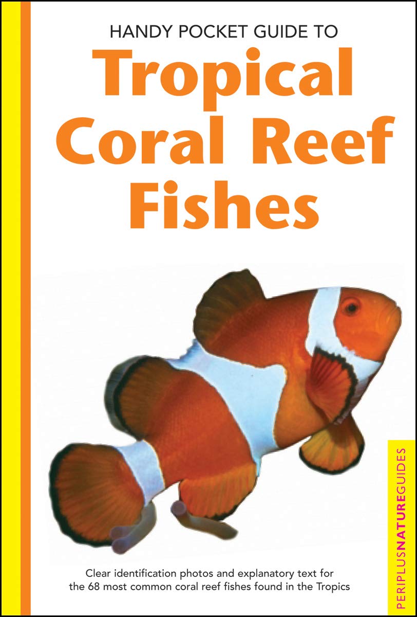 Handy Pocket Guide to Tropical Coral Reef Fishes (Handy Pocket Guides)