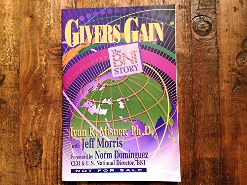 Givers Gain: The BNI Story Paperback 2004 B010TTFS62 Book Cover
