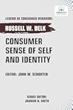 Consumer Sense of Self and Identity (Legend in Consumer Behavior)