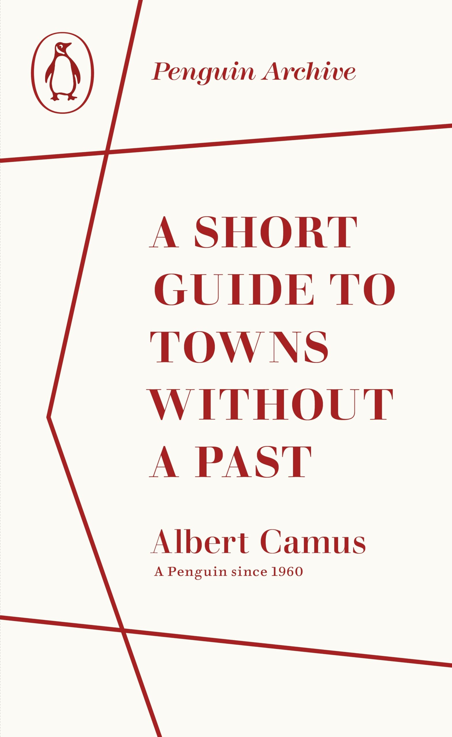 A Short Guide to Towns Without a Past: Albert Camus