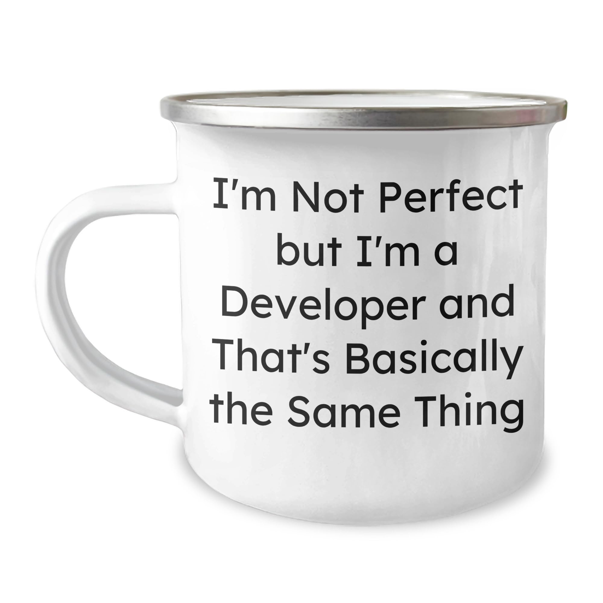 Funny Developer Gifts Camping Mug I'm Not Perfect But I'm A Developer And That's Basically The Same Thing Valentine's Unique Gifts from Men to Developer Friends Valentine's Special