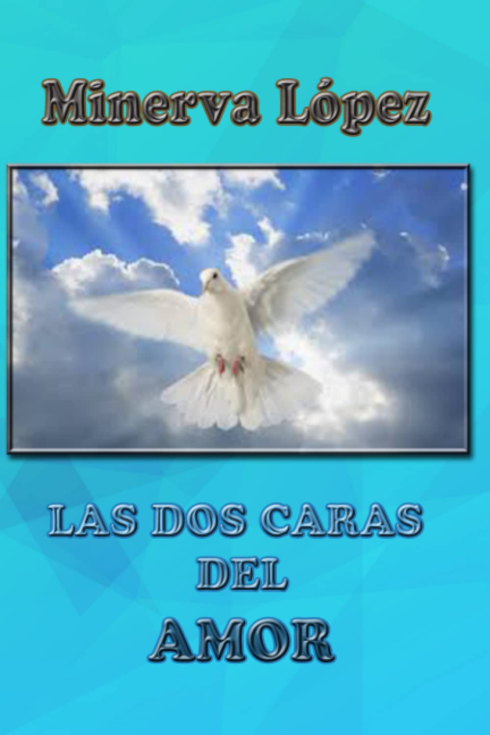 LAS DOS CARAS DEL AMOR (Spanish Edition)