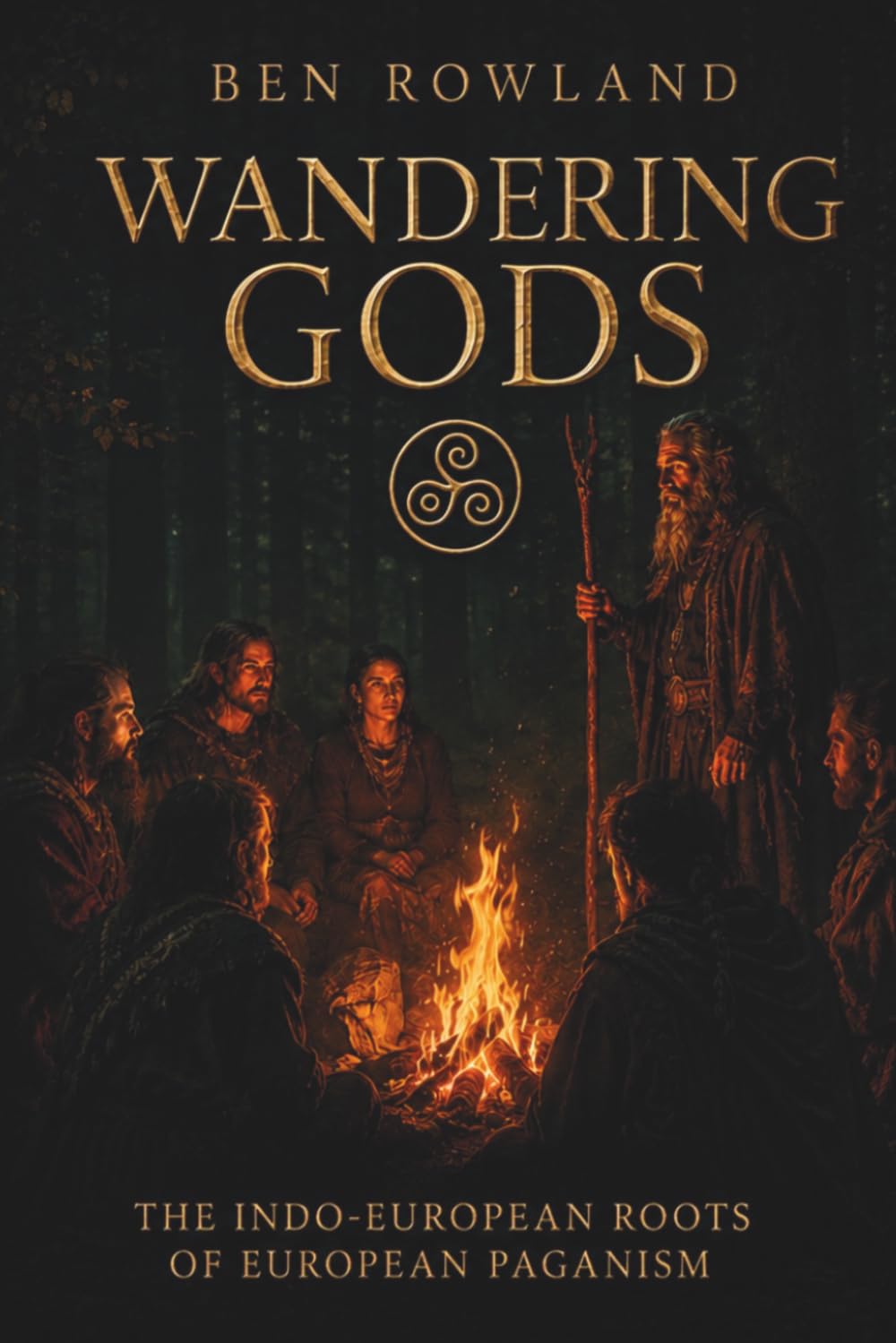 Wandering Gods: Exploring Norse, Celtic, and Greek Mythology, Roman Gods, Pagan Spirituality, and Indo-European Origins