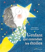 L'enfant qui entendait les étoiles (Les histoires) 2012385249 Book Cover