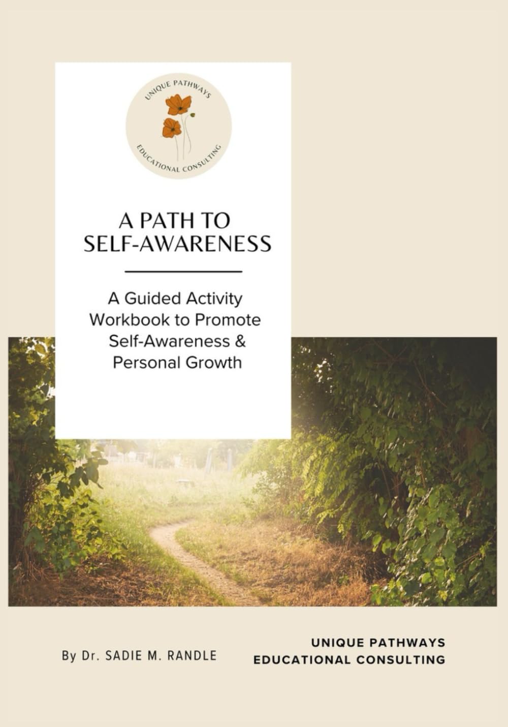 A Path to Self-Awareness: A Guided Activity Workbook to Promote Self-Awareness & Personal Growth