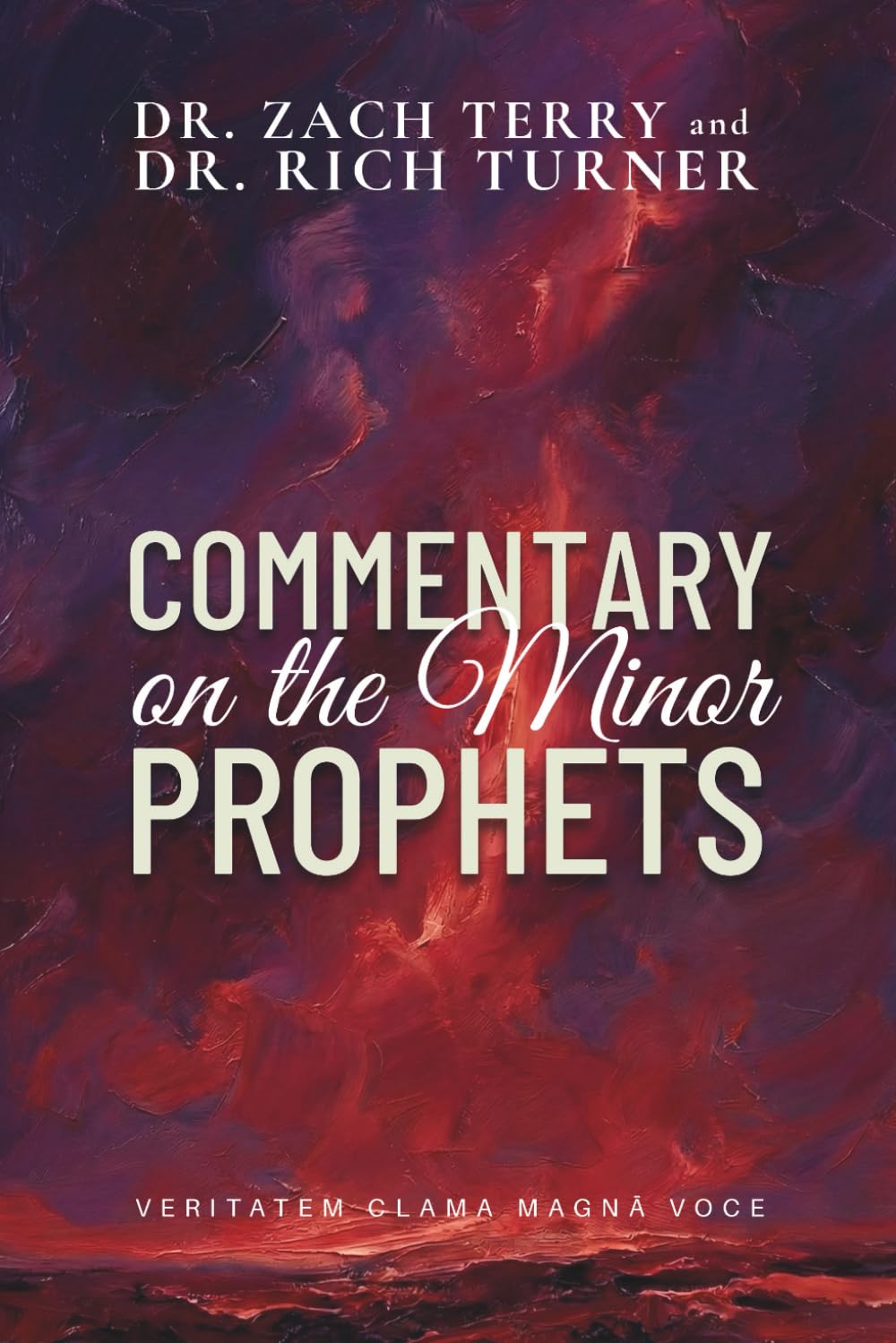 A COMMENTARY ON THE MINOR PROPHETS (Dr. Zach Terry Commentary Series)