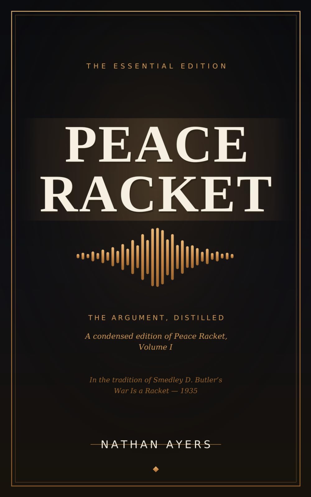 Peace Racket: The Essential Edition: A condensed edition of Peace Racket, Volume I