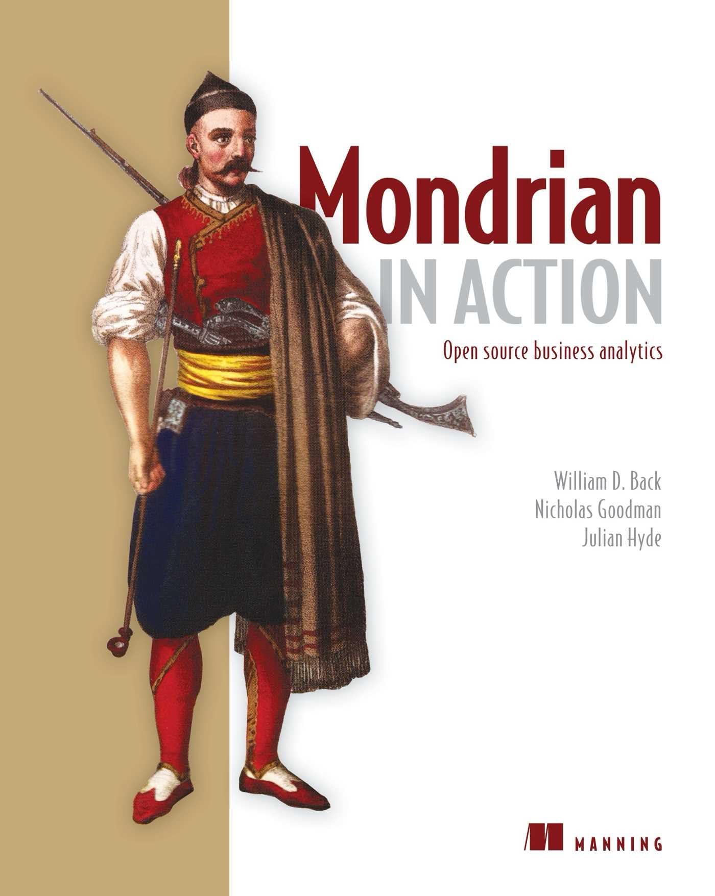 Mondrian in Action: Open Source Business Analytics Paperback – Big Book, 16 September 2013