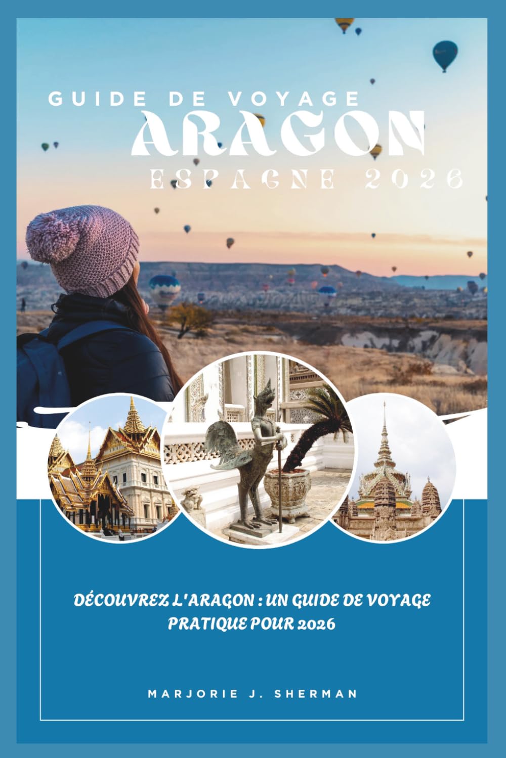 Guide de voyage Aragon Espagne 2026: Découvrez l'Aragon : un guide de voyage pratique pour 2026