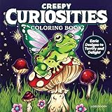 Creepy Curiosities Coloring Book: Eerie Designs to Terrify and Delight (Design Originals) Coloring Pages for All Ages - Spooky Sweet Designs of Cats, Skulls, Pumpkins, Mushrooms, Ghosts, and More