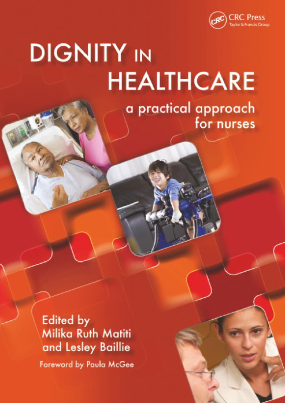 Dignity in Healthcare: A Practical Approach for Nurses and Midwives