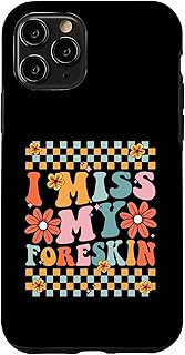 I Miss My Foreskin Circumcision Hygiene Circumcised Case for iPhone 11 Pro