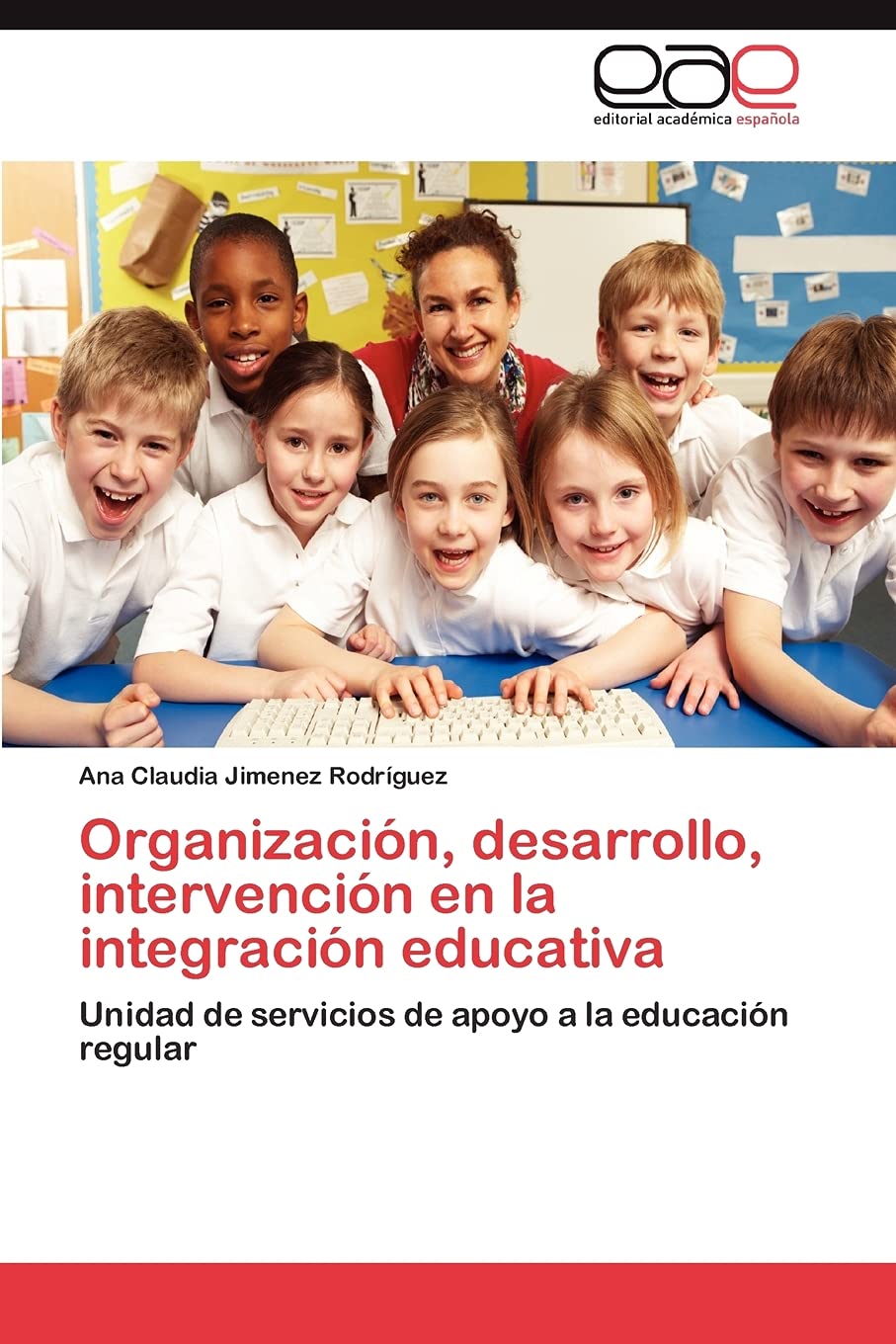 Organización, desarrollo, intervención en la integración educativa: Unidad de servicios de apoyo a la educación regular